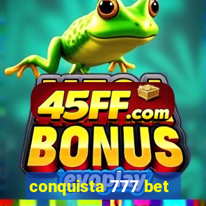 conquista 777 bet
